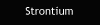 Strontium